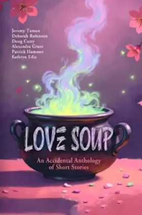 Tuman / Robinson / Curry |  Love Soup | eBook | Sack Fachmedien