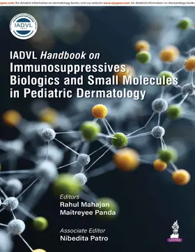 Mahajan / Panda / Patro |  IADVL Handbook on Immunosuppressives, Biologics and Small Molecules in Pediatric Dermatology | Buch |  Sack Fachmedien