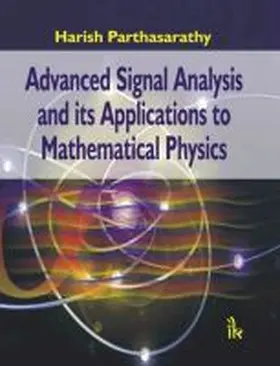 Parthasarathy |  Advanced Signal Analysis and its Applications to Mathematical Physics | Buch |  Sack Fachmedien