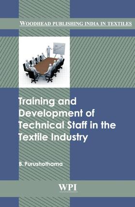 Purushothama |  Training and Development of Technical Staff in the Textile Industry | Buch |  Sack Fachmedien
