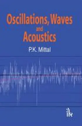 Mittal |  Oscillations, Waves and Acoustics | Buch |  Sack Fachmedien
