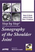 Bipin / Shah / Prabhoo |  Step By Step Sonography of the Shoulder Joint | Buch |  Sack Fachmedien