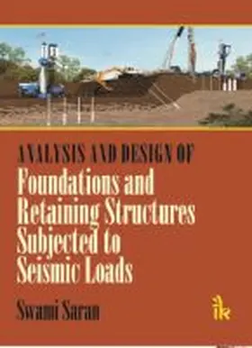 Saran |  Analysis and Design of Foundations and Retaining Structures Subjected to Seismic Loads | Buch |  Sack Fachmedien