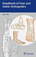 Shah |  Handbook of Foot and Ankle Orthopedics | Buch |  Sack Fachmedien