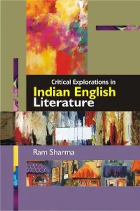 Sharma |  Critical Explorations in Indian English Literature | eBook | Sack Fachmedien