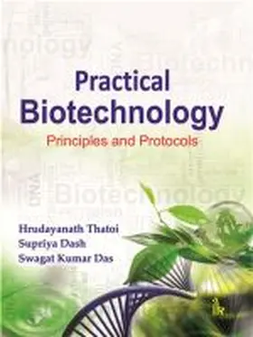 Thatoi / Dash / Das |  Practical Biotechnology | Buch |  Sack Fachmedien