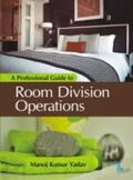 Yadav |  A Professional Guide to Room Division Operations | Buch |  Sack Fachmedien
