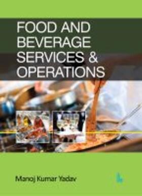 Yadav, M: Food and Beverage Services & Operations | Buch | sack.de