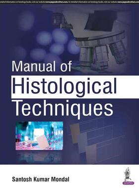Mondal | Manual of Histological Techniques | Buch | 978-93-86261-19-9 | sack.de