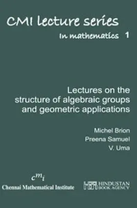 Brion / Samuel |  Lectures on the structure of algebraic groups and geometric applications | eBook | Sack Fachmedien