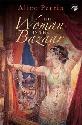 Perrin |  The Woman in the Bazaar | eBook | Sack Fachmedien