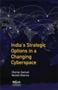 Samuel / Sharma |  India's Strategic Options in a Changing Cyberspace | Buch |  Sack Fachmedien