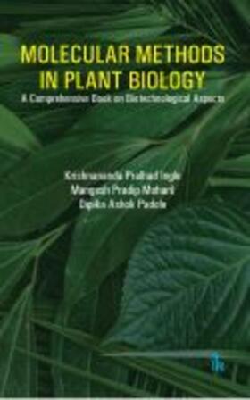 Padole / Ingle / Moharil | Molecular Methods in Plant Biology | Buch | 978-93-86768-81-0 | sack.de