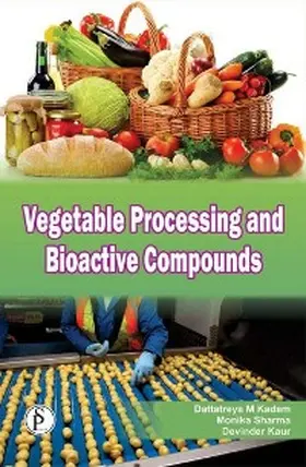 Kadam / Sharma |  Vegetable Processing And Bioactive Compounds | eBook | Sack Fachmedien
