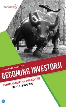 Shukla |  Becoming Investorji" -Fundamental Analysis for Noobs | eBook | Sack Fachmedien