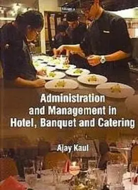 Kaul |  Administration And Management In Hotel, Banquet And Catering | eBook | Sack Fachmedien