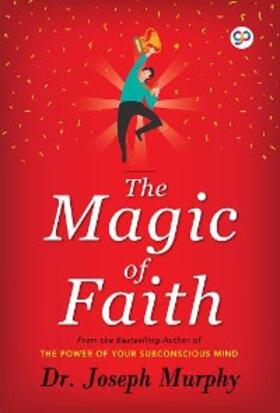 Murphy |  The Magic of Faith | eBook | Sack Fachmedien