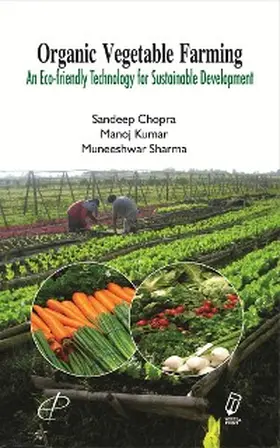 Chopra / Kumar |  Organic Vegetable Farming An Eco-friendly Technology for Sustainable Development | eBook | Sack Fachmedien