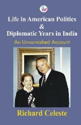 Celeste |  Life in American Politics and Diplomatic Years in India | eBook | Sack Fachmedien
