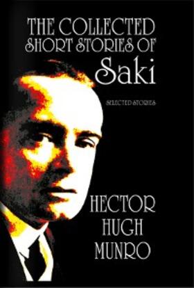 Munro |  The Collected short Stories of Saki | eBook | Sack Fachmedien