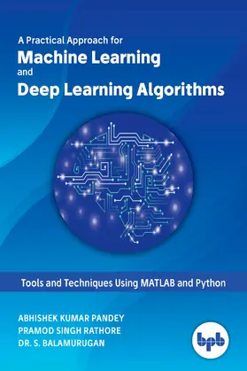 Kumar Pandey |  Machine Learning and Deep Learning Algorithms | eBook | Sack Fachmedien