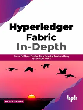 Kumar |  Hyperledger Fabric In-Depth | eBook | Sack Fachmedien