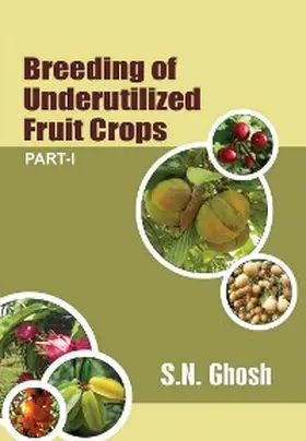 Ghosh |  Breeding Of Underutilized Fruit Crops Part-I | eBook | Sack Fachmedien