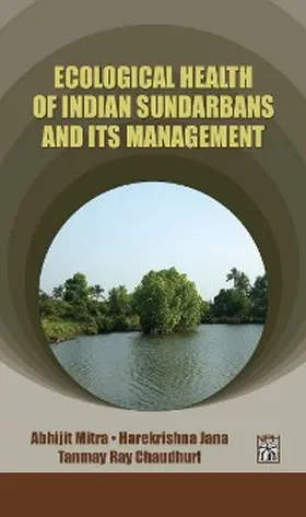 Mitra / Jana |  Ecological Health Of Indian Sundarbans And Its Management | eBook | Sack Fachmedien