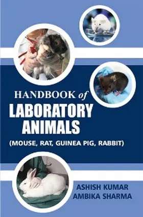 Kumar / Sharma |  Handbook Of Laboratory Animals (Mouse, Rat, Guinea Pig, Rabbit) | eBook | Sack Fachmedien