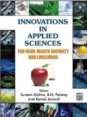 Mishra / Pandey / Jaiswal |  Innovations In Applied Sciences (For Food, Health Security And Livelihood) | eBook | Sack Fachmedien