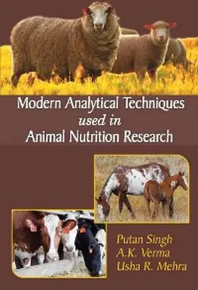 Singh / Verma / Mehra |  Modern Analytical Techniques Used In Animal Nutrition Research | eBook | Sack Fachmedien