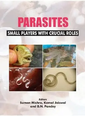 Mishra / Jaiswal / Pandey |  Parasites: Small Players With Crucial Roles | eBook | Sack Fachmedien