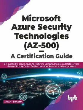 Sharma |  Microsoft Azure Security Technologies (AZ-500) - A Certification Guide | eBook | Sack Fachmedien