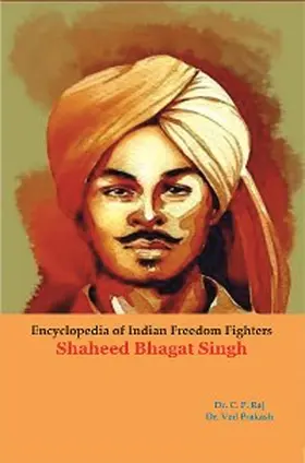 Raj / Prakash |  Encyclopedia Of Indian Freedom Fighters Shaheed Bhagat Singh | eBook | Sack Fachmedien