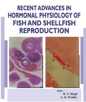 Singh / Pandey |  Recent Advances In Hormonal Physiology Of Fish And Shellfish Reproduction | eBook | Sack Fachmedien