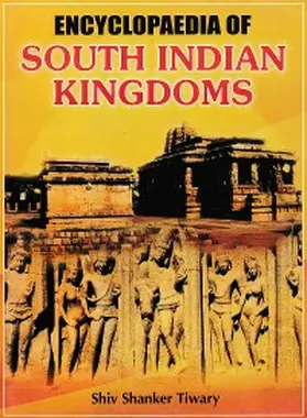 Tiwary |  Encyclopaedia of South Indian Kingdoms | eBook | Sack Fachmedien