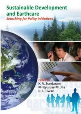 Sundaram / Jha |  Sustainable Development and Earthcare Searching for Policy Initiatives | eBook | Sack Fachmedien