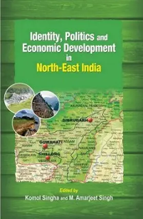 Singha / Singh |  Identity, Politics and Economic Development in North-East India | eBook | Sack Fachmedien