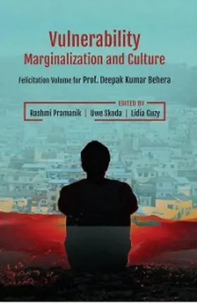 Pramanik / Skoda |  Vulnerability, Marginalization and Culture: (Felicitation Volume for Prof. Deepak Kumar Behera) | eBook | Sack Fachmedien