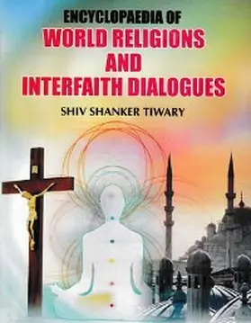 Tiwary |  Encyclopaedia of World Religions and Interfaith Dialogues | eBook | Sack Fachmedien
