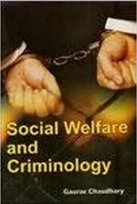 Chaudhary |  Social Welfare And Criminology | eBook | Sack Fachmedien