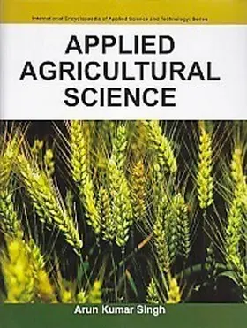 Singh |  Applied Agricultural Science (International Encyclopaedia Of Applied Science And Technology: Series) | eBook | Sack Fachmedien