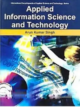 Singh |  Applied Information Science And Technology (International Encyclopaedia Of Applied Science And Technology: Series) | eBook | Sack Fachmedien