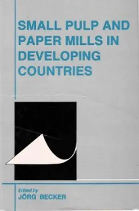 Becker |  Small Pulp and Paper Mills in Developing Countries | eBook | Sack Fachmedien