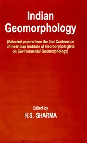 Sharma |  Indian Geomorphology (Selected papers from the 2nd Conference of the Indian Institute of Geomorphologists on Environmental Geomorphology) | eBook | Sack Fachmedien