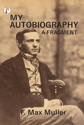 Müller |  My Autobiography A Fragment | eBook | Sack Fachmedien