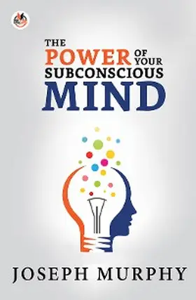 Murphy |  The Power of Your Subconscious Mind | eBook | Sack Fachmedien