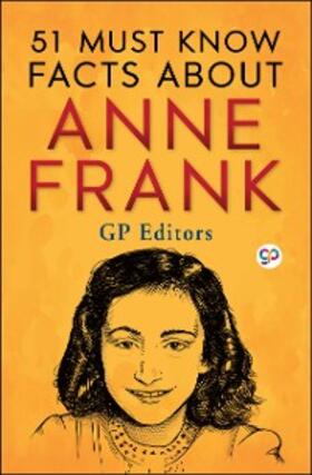 Editors |  51 Must Know Facts About Anne Frank | eBook | Sack Fachmedien