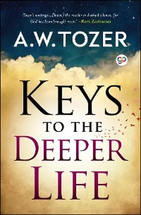Tozer |  Keys to the Deeper Life | eBook | Sack Fachmedien