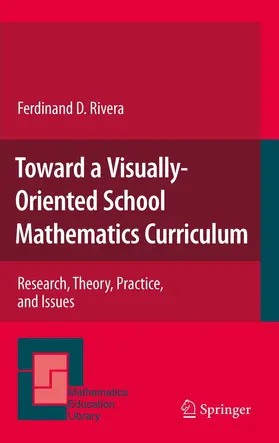 Rivera |  Toward a Visually-Oriented School Mathematics Curriculum | eBook | Sack Fachmedien
